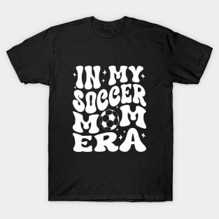 In My Soccer Mom Era Groovy Soccer mom life T-Shirt